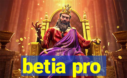 betia pro